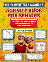 Activity Book for Seniors: Fun Puzzles and Games to Sharpen Your Memory and Take You Down Memory Lane (The Senior's Gift Collection)