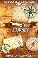 Finding Your Journey: A 30 Day Self-Exploration Journal