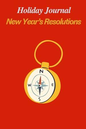 Holiday Journal: New Year's Resolutions - A Deep Dive Review