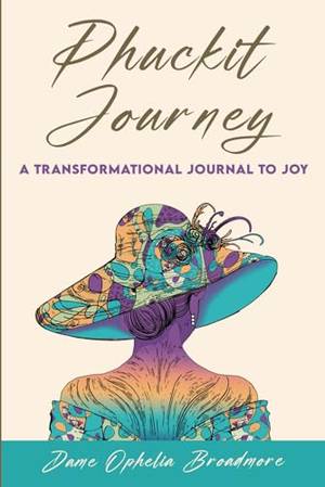 Honest review of Phuckit Journey: A TRANSFORMATIONAL JOURNAL TO JOY