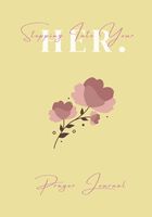 Stepping Into Your HER: A Guided Prayer Journal for Spiritual Growth and Self-Discovery for Women of God