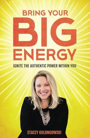 Bring Your Big Energy: Ignite the Authentic Power Within You - A Deep Dive Review